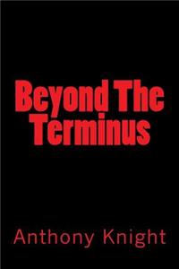 Beyond The Terminus