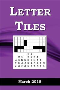 Letter Tiles: March 2018