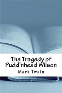 The Tragedy of Pudd'nhead Wilson