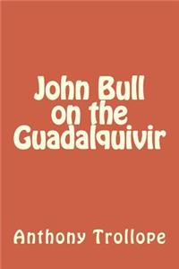 John Bull on the Guadalquivir