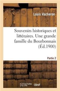 Souvenirs Historiques Et Littéraires. Une Grande Famille Du Bourbonnais. Partie 2
