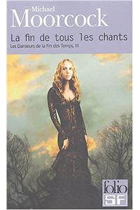 La Fin De Tous Les Chants