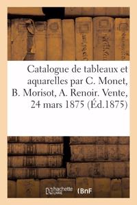 Catalogue de Tableaux Et Aquarelles Par Claude Monet, Berthe Morisot, A. Renoir, A. Sisley