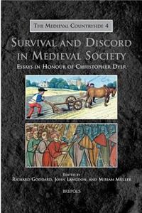 Tmc 04 Survival and Discord in Medieval Society, Goddard: Essays in Honour of Christopher Dyer