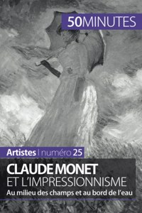 Claude Monet et l'impressionnisme