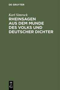 Rheinsagen Aus Dem Munde Des Volks Und Deutscher Dichter