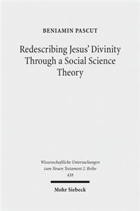 Redescribing Jesus' Divinity Through a Social Science Theory
