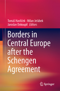 Borders in Central Europe After the Schengen Agreement