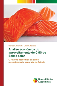 Análise econômica do aproveitamento de CMS de Salmo salar