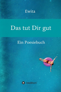 Das tut Dir gut