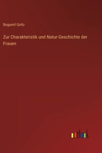 Zur Charakteristik und Natur-Geschichte der Frauen