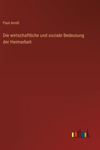 wirtschaftliche und soziale Bedeutung der Heimarbeit