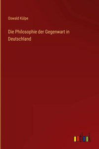 Philosophie der Gegenwart in Deutschland
