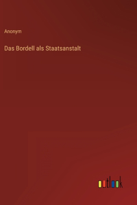 Bordell als Staatsanstalt