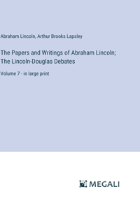 Papers and Writings of Abraham Lincoln; The Lincoln-Douglas Debates