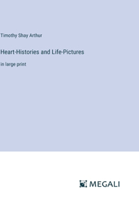 Heart-Histories and Life-Pictures