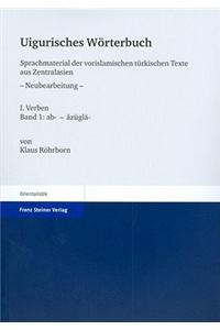Uigurisches Worterbuch. Sprachmaterial Der Vorislamischen Turkischen Texte Aus Zentralasien. Neubearbeitung