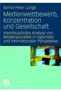 Medienwettbewerb, Konzentration Und Gesellschaft