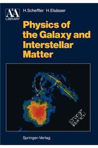 Physics of the Galaxy and Interstellar Matter