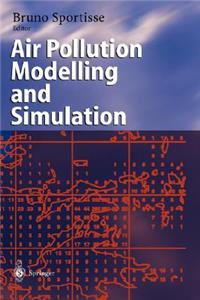 Air Pollution Modelling and Simulation