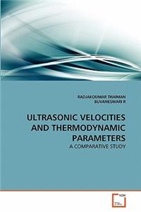 Ultrasonic Velocities and Thermodynamic Parameters