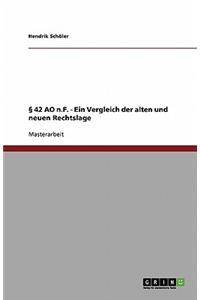 § 42 AO n.F. - Ein Vergleich der alten und neuen Rechtslage