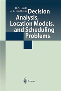 Decision Analysis, Location Models, and Scheduling Problems