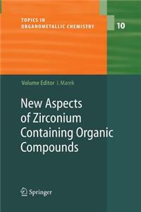 New Aspects of Zirconium Containing Organic Compounds