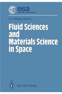 Fluid Sciences and Materials Science in Space