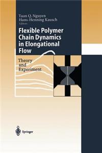 Flexible Polymer Chains in Elongational Flow: Theory and Experiment