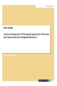 Anwendung der Prinzipal-Agenten-Theorie auf Sportsponsoringstrukturen