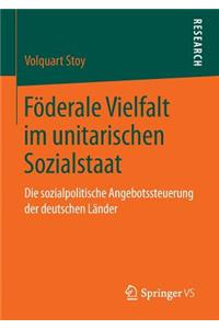 Föderale Vielfalt im unitarischen Sozialstaat