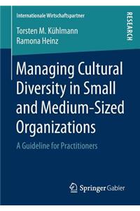 Managing Cultural Diversity in Small and Medium-Sized Organizations