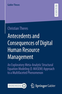 Antecedents and Consequences of Digital Human Resource Management