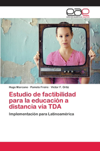 Estudio de factibilidad para la educación a distancia vía TDA