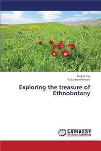 Exploring the treasure of Ethnobotany