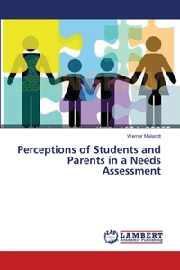 Perceptions of Students and Parents in a Needs Assessment