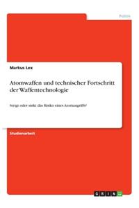 Atomwaffen und technischer Fortschritt der Waffentechnologie