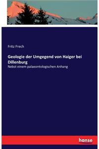 Geologie der Umgegend von Haiger bei Dillenburg