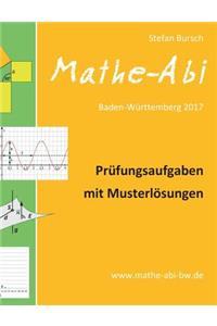 Mathe-ABI Baden-Wurttemberg 2017 - Prufungsaufgaben Mit Musterlosungen