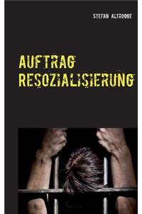 Auftrag Resozialisierung