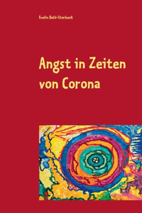 Angst in Zeiten von Corona