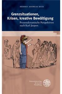 Grenzsituationen, Krisen, Kreative Bewaltigung