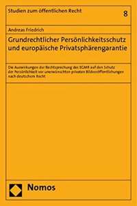 Grundrechtlicher Personlichkeitsschutz Und Europaische Privatspharengarantie