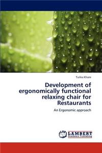 Development of Ergonomically Functional Relaxing Chair for Restaurants