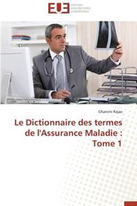 Le Dictionnaire Des Termes de l'Assurance Maladie
