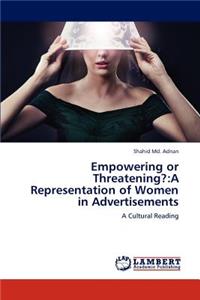 Empowering or Threatening?: A Representation of Women in Advertisements