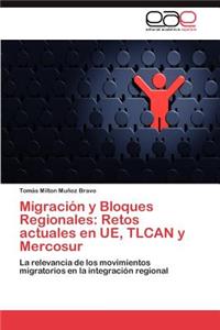 Migración y Bloques Regionales