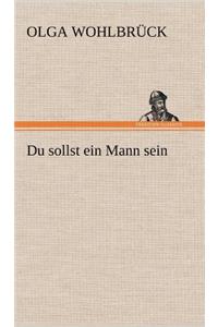 Du Sollst Ein Mann Sein