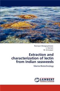 Extraction and characterization of lectin from Indian seaweeds